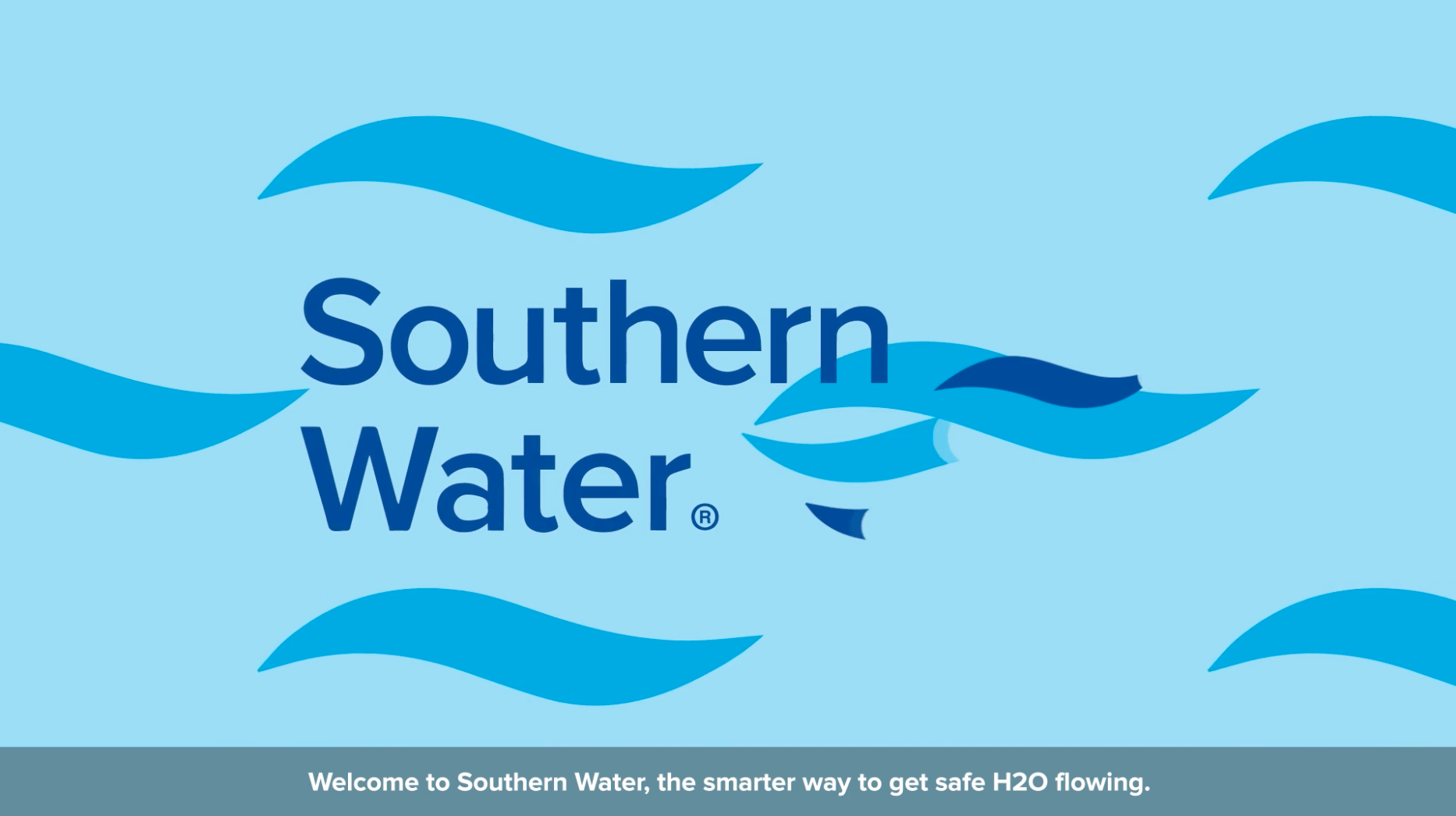 Text on a blue background reads 'Southern Water. Welcome to Southern Water, the smarter way to get safe H20 flowing'.